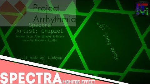 Spectra by Chipzel - Monitor Effect | Project Arrhythmia