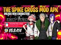 The Spike Cross Mod Apk Unlocke All Characters. Raul Mod Apk Gameplay.