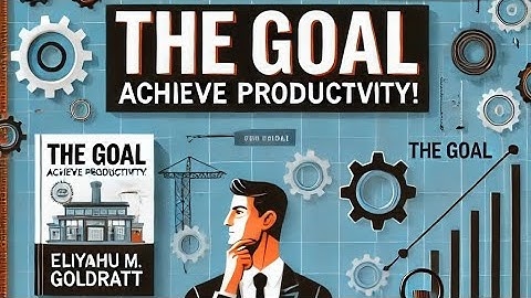 Book Summary of The Goal | Eliyahu Goldratt & Jeff Cox