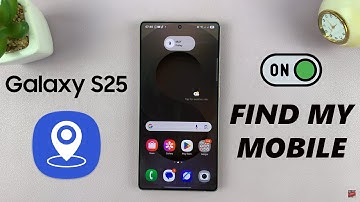 How To Enable Find My Mobile On Samsung Galaxy S25 / S25 Ultra