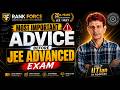 Most Important Advice Before JEE Advanced Exam From An IITian