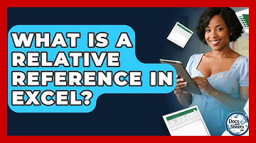 What Is A Relative Reference In Excel? - Docs and Sheets Pro
