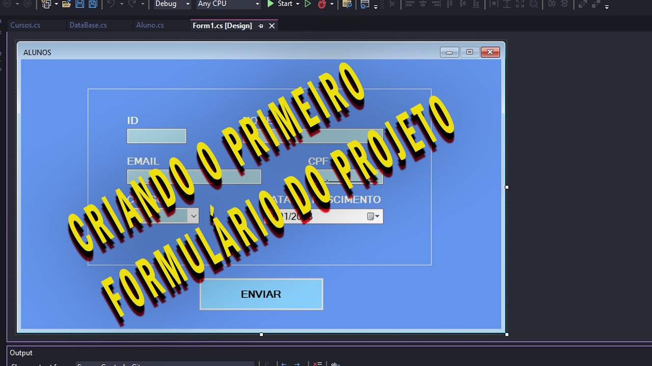 CRIANDO O PRIMEIRO FORMULÁRIO DO NOSSO PROJETO - YouTube