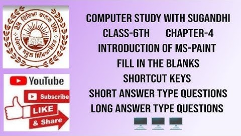 PSEB class-6th chapter-4 Introduction to MS-Paint (Fillups, shortcut keys, short & Long Que/Ans