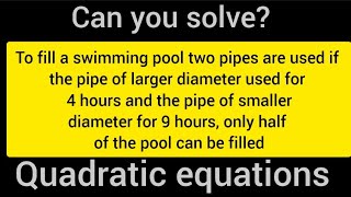 Quadratic Equation Word Problem: Filling a Pool with Two Pipes