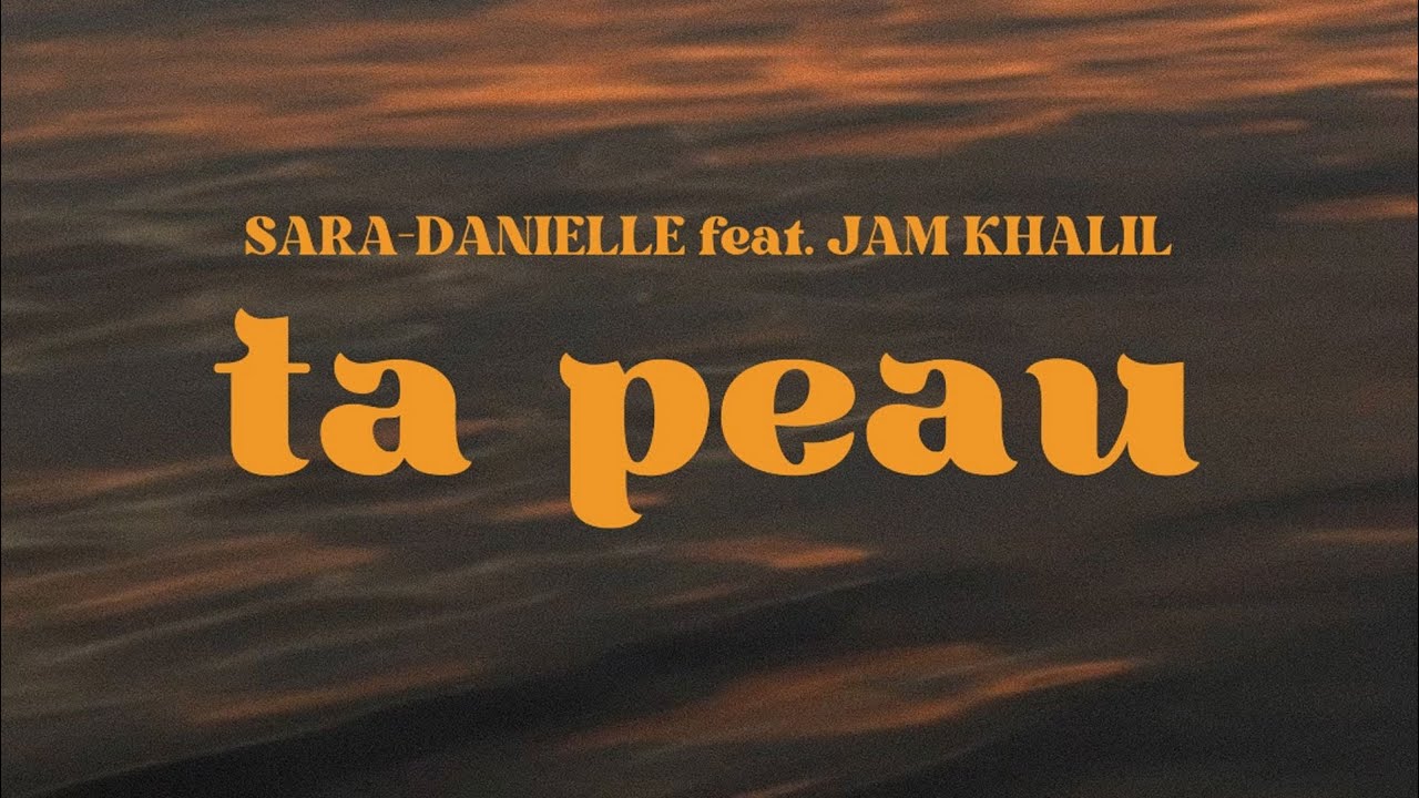 SaraDanielle, Jam Khalil ta peau YouTube