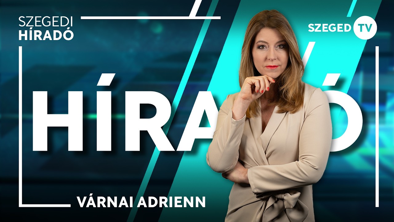 Szegedi Híradó - 2026. február 23.