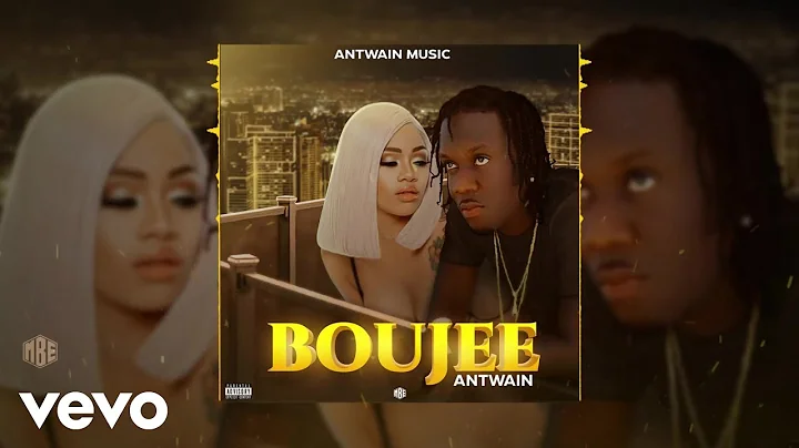 Antwain - Boujee (Official Radio Audio)