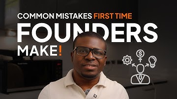 Common Mistakes First Time Founders make