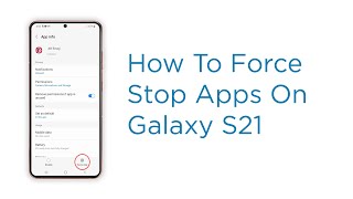 How to Force Stop App on Samsung Galaxy S21 | Kill App Processes screenshot 2