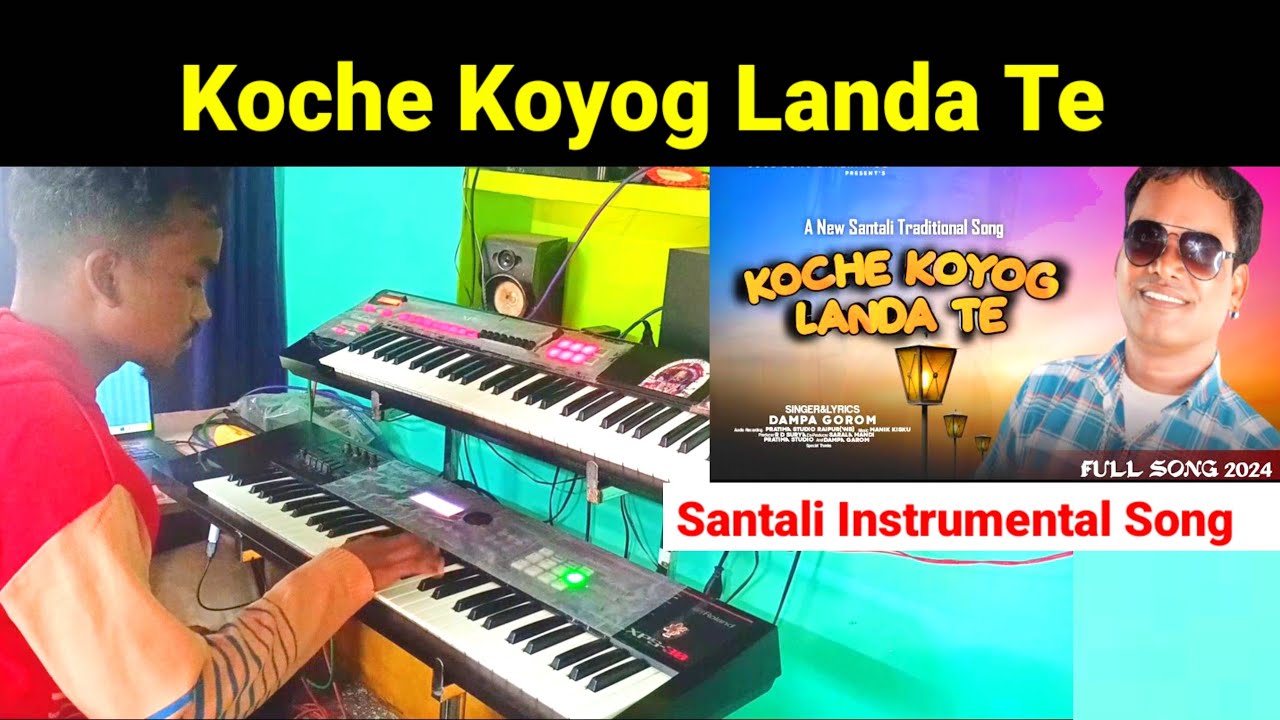 Koche Koyog Landa Te Santali Instrumental Song || Cover by #jituhansdakeyboardist 