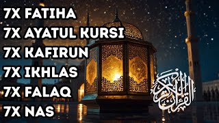 Download Lagu 7X FATIHA 7X AYATUL KURSI 7X KAFIRUN 7X IKHLAS 7X FALAQ 7X NAS MP3