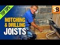Notching & Drilling Joists - Keeping it Legal