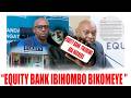 BREAKING NEWS EQUITY BANK ISOHOYE ITANGAZO YEMERAKO YINJIRIWE NI BISAMBO BYIKORABUHNGA HACKERS