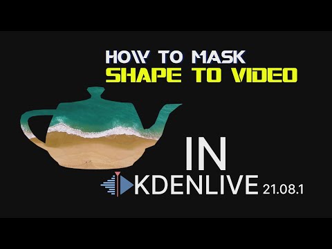 How to Mask a Shape or Video into another video in Kdenlive 21.08.1