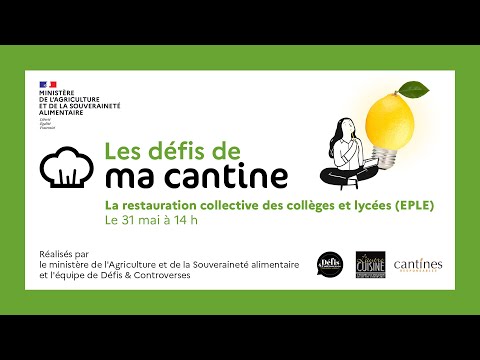 Les Défis de ma cantine - La restauration collective des collèges et lycées (EPLE)