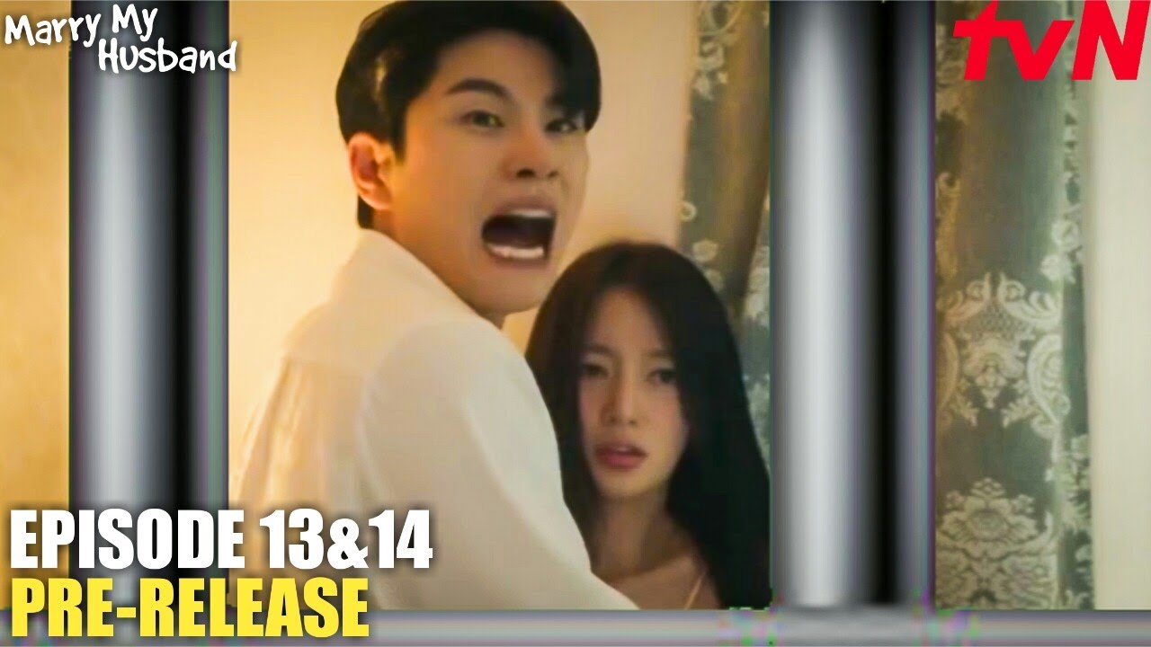 Marry My Husband Episode 13 & 14 Preview Explained Park