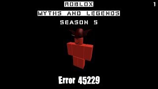 Error 45229 | ROBLOX Myths and Legends season 5 part 1
45229: https://www.roblox.com/users/61319349/profile
The Myth Hunt 2 official ROBLOX game:
https://www.roblox.com/games/1282584677/The-Myth-Hunt-2
The Myth Hunt official ROBLOX group:
https://www.roblox.com/My/Groups.aspx?gid=3331178
The Myth Hunt official ROBLOX game:
https://www.roblox.com/games/852329088/The-Myth-Hunt
All music by Kevin Macleod. Error 45229 | ROBLOX Myths and Legends season 5 part 1