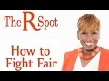 How To Fight Fair - The R Spot Episode 9