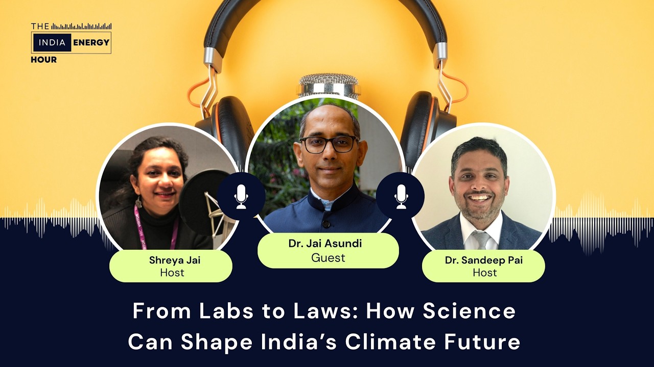 Episode 84: From Labs to Laws: How Science Can Shape India’s Climate Future | ft. Dr. Jai Asundi
