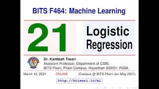 BITS-ML2021-Lecture-21: Logistic Regression