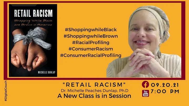 #DigitialCouch: Ep 9 Retail Racism with Dr. Michel...