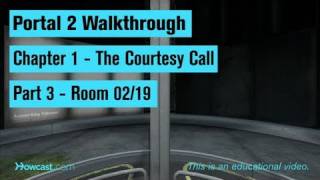 Portal 2 Walkthrough / Chapter 1 - Part 3: Room 02/19 Portal 2 Walkthrough / Chapter 1 - Part 3: Room 02/19