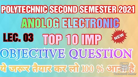 LECTURE 03 ANOLOG ELECTRONIC TOP 10 OBJECTIVE QUESTION ONLINE EXAAM 2021 POLYTECHNIC 2ND SEMESTER