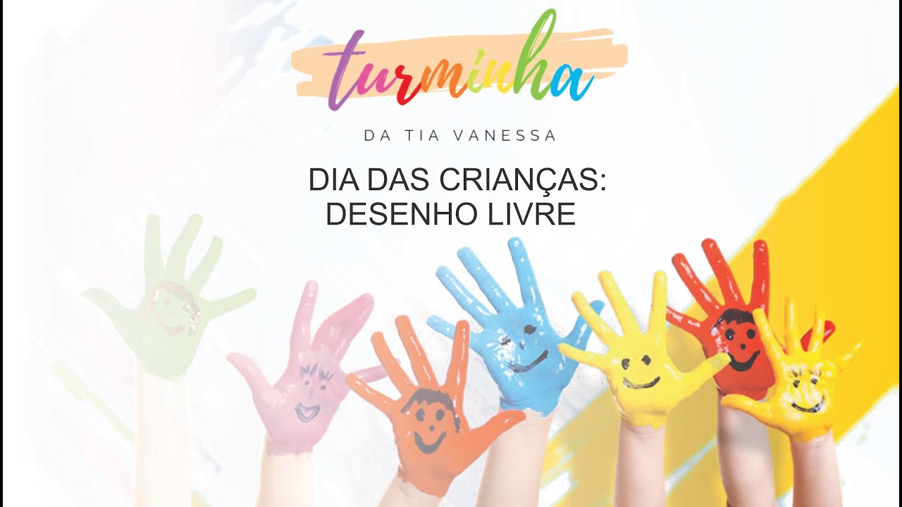 VÍDEO AULA: DESENHO LIVRE - SEMANA DAS CRIANÇAS 