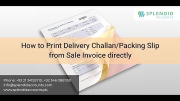 Accounting Software  || Print Delivery Challan/Packing Slip from Sale Invoice- Splendid Accounts