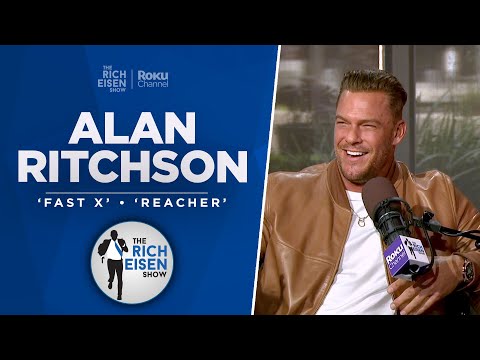 Alan Ritchson Talks ‘Fast X,’ ‘Reacher’ & More with Rich Eisen | Full Interview