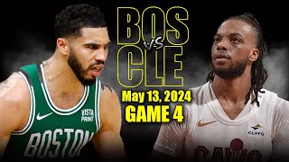 Boston Celtics vs Cleveland Cavaliers Full Game 4 Highlights  May 13, 2024 | 2024 NBA Playoffs