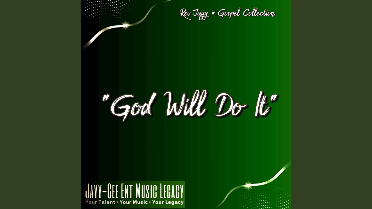 Watch God Will Do It on YouTube Watch God Will Do It on YouTube