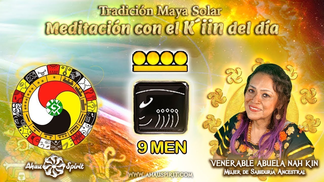 9 MEN (KIN 35) - Meditación de la Energía del Día (KIN) con la ...