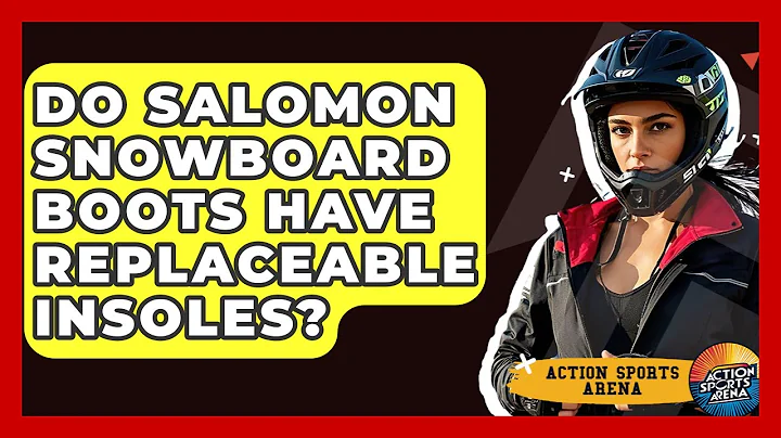 Do Salomon Snowboard Boots Have Replaceable Insoles? - Action Sports Arena