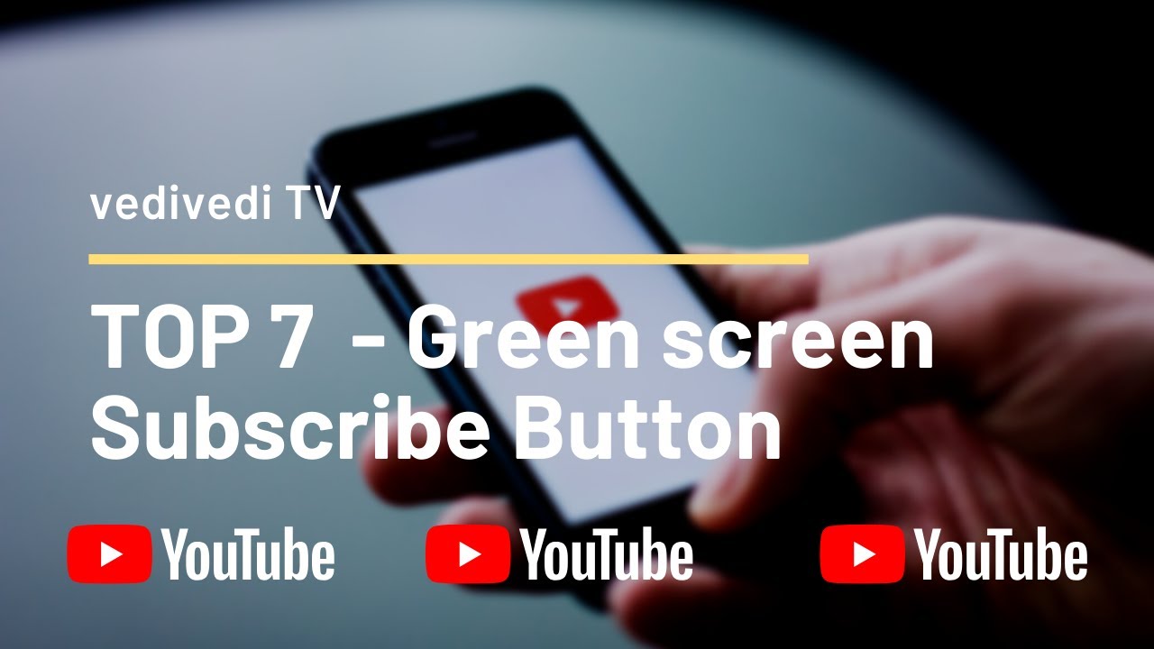 TOP 7 | Green Screen Animated Subscribe Button - Free || Vedivedi TV