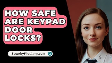 How Safe Are Keypad Door Locks? - SecurityFirstCorp.com