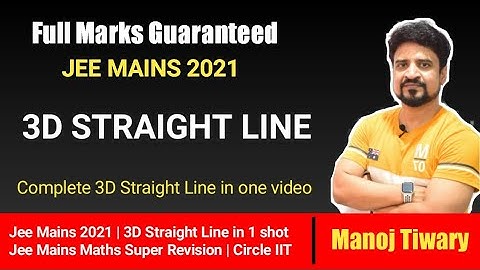 3 D Straight Line One Shot | Complete Concept of Straight Line in Space | IITJEE | Manoj Tiwary