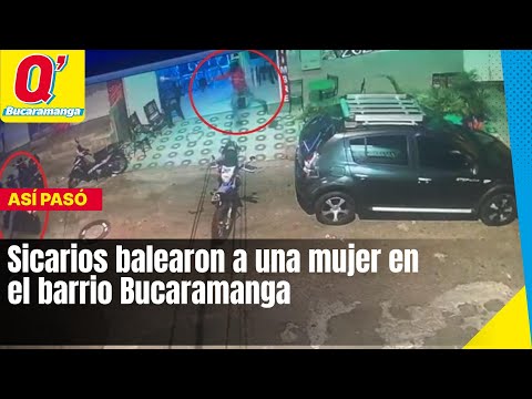 Sicarios balearon a una mujer en el barrio Bucaramanga