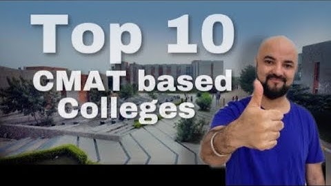 CMAT Top 10 Colleges | Ranking of Top 10 CMAT Based Colleges