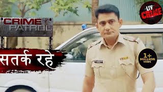 ग़ायबलोगों की कहानी | Crime Patrol | क्राइम पेट्रोल | सतर्क रहे