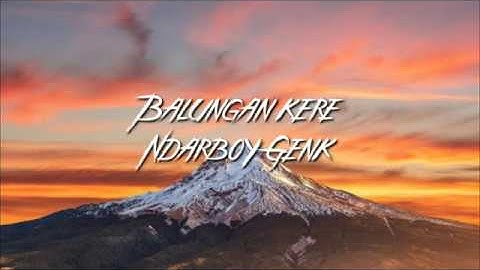 Balungan Kere - Ndarboy Genk (Lyrics video)