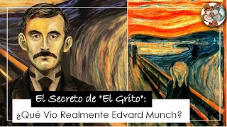 El Secreto de "El Grito": ¿Qué Vio Realmente Edvard Munch?