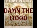 Black Label Society - Damn The Flood