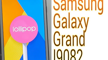 how to install lolipop custom ROM in Samsung Galaxy GRAND I9082