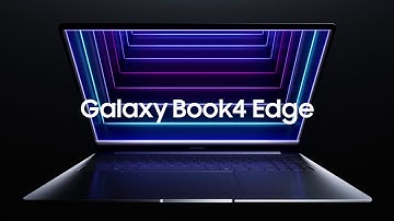 Galaxy Book4 Edge: Unveiling | Samsung