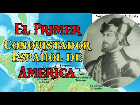 El primer conquistador español - Alonso de ojeda