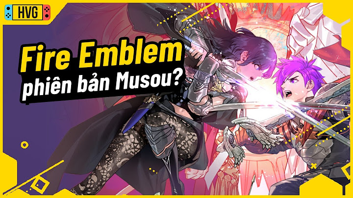 Đánh giá nhân vật trong fire emblem năm 2024