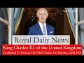 King charles iii of the united kingdom confirmed to resume public duties on tuesday more royalnews