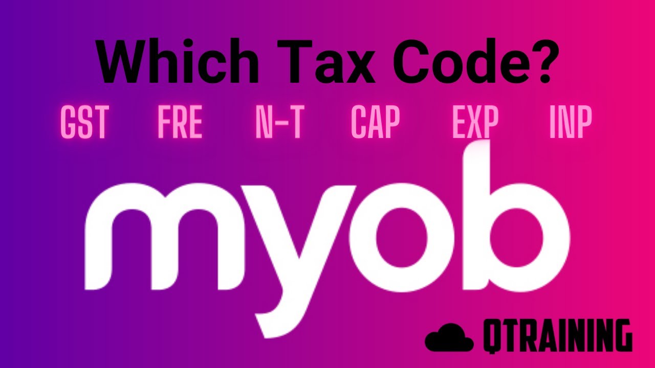 MYOB What Are All The Different Tax Codes Used For YouTube MYOB What Are All The Different Tax Codes Used For YouTube